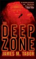 The deep zone a novel  Cover Image