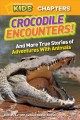 Crocodile encounters and more true stories of adventures with animals  Cover Image