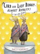 Lord and Lady Bunny -- almost royalty!  Cover Image