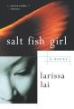 Salt fish girl : a novel  Cover Image