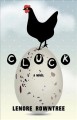 Go to record Cluck : a novel