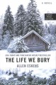 Go to record The life we bury : a novel