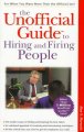 The unofficial guide to hiring and firing people  Cover Image