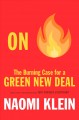 On fire : the burning case for a green new deal  Cover Image
