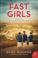 Fast girls : a novel of the 1936 Women's Olympic team  Cover Image