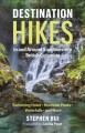 Destination hikes : in and around Southwestern British Columbia : swimming holes, mountain peaks, waterfalls and more  Cover Image