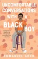 Uncomfortable conversations with a black boy  Cover Image
