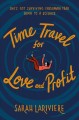 Time travel for love and profit  Cover Image
