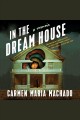In the dream house : a memoir  Cover Image