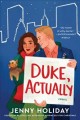 Duke, actually : a novel  Cover Image