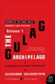 The Gulag Archipelago, 1918-1956 : an experiment in literary investigation. Volume 1  Cover Image