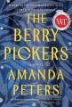 The berry pickers : a novel  Cover Image